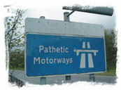 Pathetic motorways? Not this one...