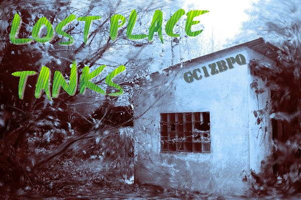 Lost Place Tanks