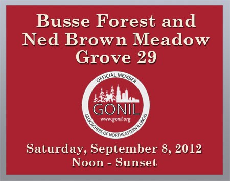 Busse Forest & Ned Brown Meadow — Grove 29 • Saturday, September 8, 2012 • Noon - Sunset
