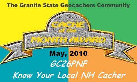 Cache of the Month!, May 2010, granitestategeocachers.org