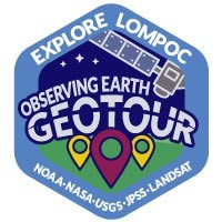 Observing Earth - JPSS & Landsat in Lompoc GeoTour