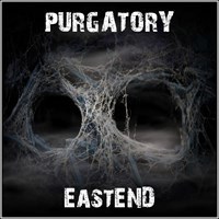 PURGATORY [EASTEND]