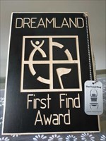 Dreamland - First the Find Award