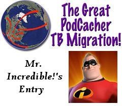 Great TB Migration - Mr. Incredible!