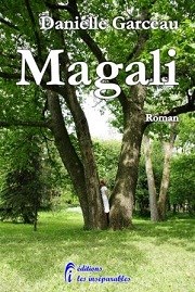 Magali, Auteure Daniell Garceau