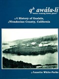 Image for Qh awala-li "water coming down place": A history of Gualala, Mendocino County, California