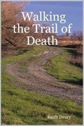 Image for Walking the Trail of Death - Keytesville, MO