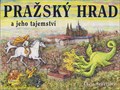 Image for Pražský hrad a jeho tajemství - Praha, CZ