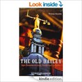 Image for The Old Bailey: Eight Centuries of Crime, Cruelty and Corruption - London, UK
