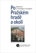 Image for Po Pražském hrade a okolí - Praha, CZ
