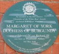 Image for Margaret of York - Highbridge Street, Waltham Abbey, Essex, UK