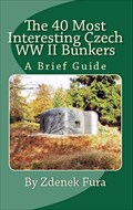 Image for The 40 Most Interesting Czech WWII Bunkers - Czech Republic