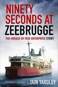 Image for Ninety Seconds at Zeebrugge - Zeebrugge, Belgium