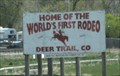 Image for FIRST Rodeo in the World, Deer Trail, Colorado