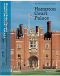Image for Hampton Court Palace: The Official Illustrated History - Hampton Court, London, UK