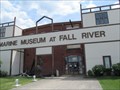 Image for Marine Museum at Fall River - Fall River, MA