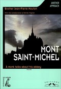 Image for Mont-Saint-Michel: a monk talks about his abbey by Jean Pierre Mouton