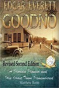 Image for Edgar Everett Goodno, A Florida Pioneer and His Ghost Town Remembered