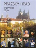 Image for Pražský hrad - križovatka dejin  - Praha, CZ