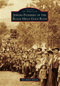 Image for Jewish Pioneers of the Black Hills Gold Rush - Deadwood, SD