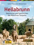 Image for Hellabrunn: Geschichte und Geschichten des Münchner Tierparks - München, Bayern, D