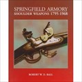 Image for Springfield Armory: Shoulder Weapons 1795-1968 - Springfield, MA