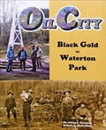 Image for Oil City: Black Gold in Waterton Park - Waterton Park, AB