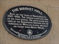 Image for The Market Hall - Historic Marker - Shrewsbury, Shropshire, UK.